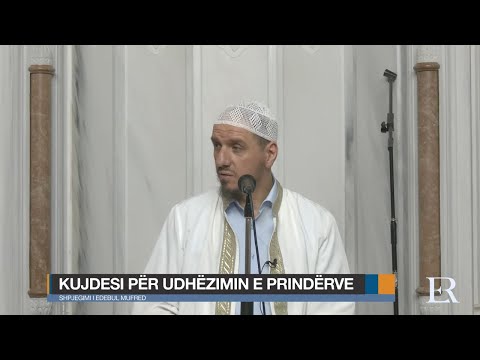 Shpjegimi i Edebul Mufred | 12. Kujdesi për udhëzimin e prindërve - Enis Rama