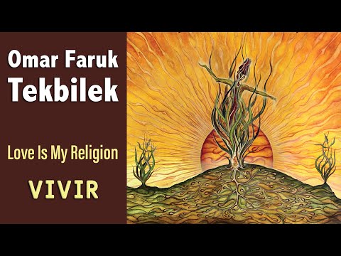 Vivir | Omar Faruk Tekbilek | LOVE IS MY RELIGION