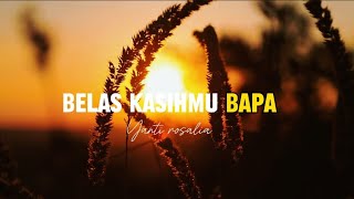 Download lagu BELAS KASIHMU BAPA - Yanti Rosalia(Lirik). mp3 Download lagu BELAS KASIHMU BAPA - Yanti Rosalia(Lirik). mp3