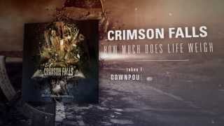 CRIMSON FALLS - How Much Does Life Weigh