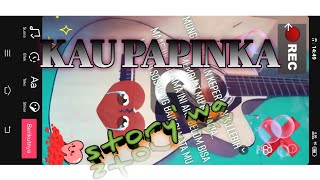 Download lagu kau-papinka (story wa baper) mp3