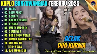 Download lagu ACLAK - GULU PEDOT - GERIGIS || Album Dini Kurnia Koplo Banyuwangi Terbaru 2025 - On Trending mp3