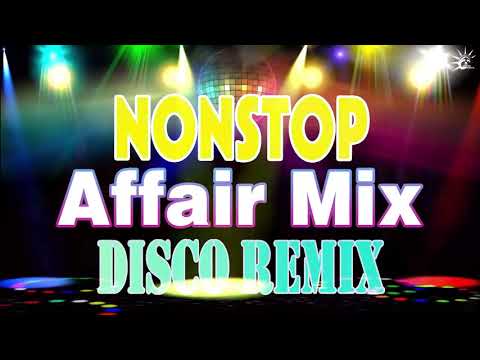 NONSTOP DISCO AFFAIR MIX 2022   FAMILY AFFAIR REMIX DJ BRYAN M MUSIC 2022