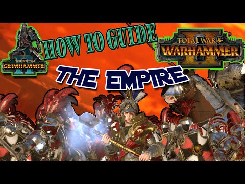 How To/ Beginners Guide Empire, Total War Warhammer 2, SFO GrimHammer 2
