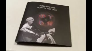 Peter Hammill Not Yet Not Now Unboxing ...and other related releases