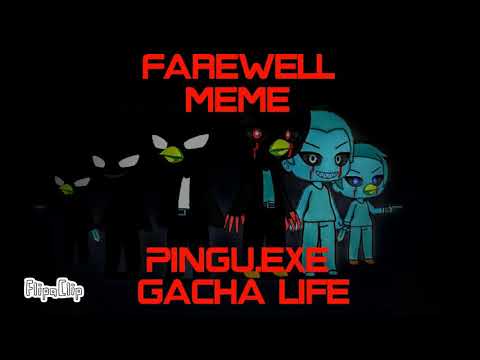 ROMAIN WORLD/ FAREWELL - MEME / PINGU.EXE ANIMATION (GACHA LIFE)