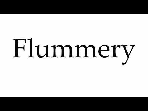 How to Pronounce Flummery