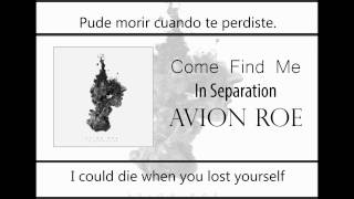Avion Roe - Come Find Me [Sub Ingles-Español ]
