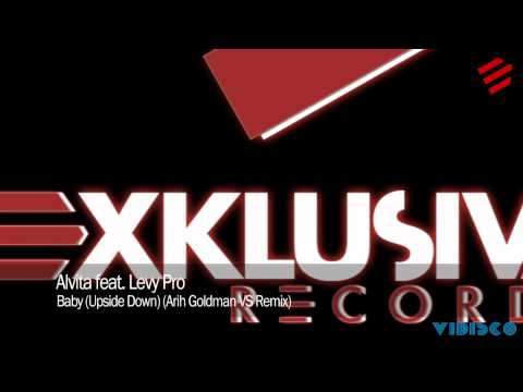 Alvita feat. Levy Pro - Baby (Upside Down) (Arih Goldman VS Remix)