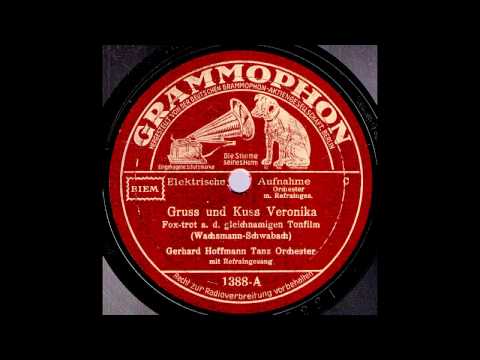 Gruss und Kuss Veronika / Gerhard Hoffmann & Tanzorchester mit Refraingesang