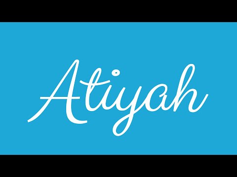 Learn how to Write the Name Atiyah Signature Style in Cursive Writing