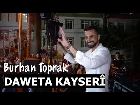 BURHAN TOPRAK - DAWETA KAYSERÎ / KAYSERİ DÜĞÜNÜ [Zindî] @BurhanToprakOfficial