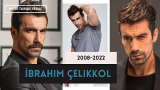 Serije u kojima je glumio Ibrahim Celikkol od 2008-2022 (EVOLUCIJA)