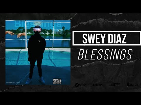 Swey Diaz - BLESSINGS [Lyrics-Letra]