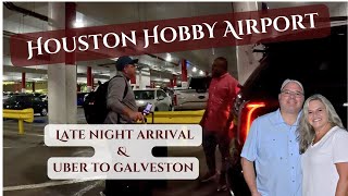 ✈️ Late-Night Arrival at Houston Hobby + Uber to Galveston Cruise Port 🚗