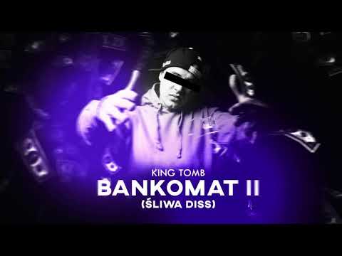 KING TOMB - BANKOMAT 2 (śliwa diss)