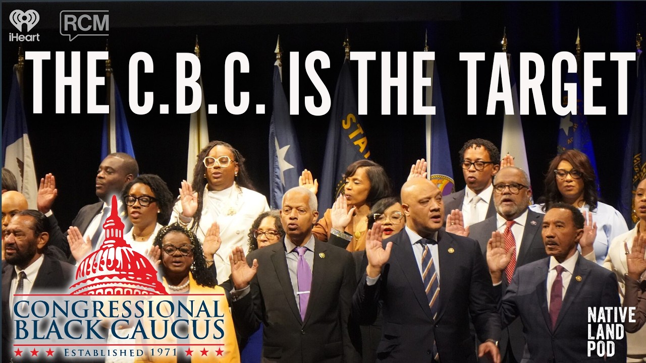 The Expedited Erasure of the Congressional Black Caucus | Native Land Pod