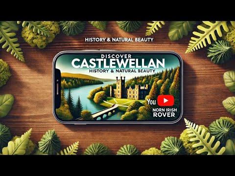 EP20 - Castlewellan: Castle, Lake & Forest - A Gem of County Down