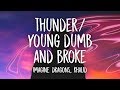 Imagine Dragons, Khalid - Thunder / Young Dumb & Broke (Lyrics) (Medley)