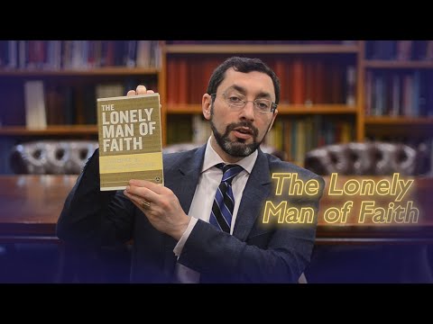 From the Rabbi's Bookshelves 40 - The Lonely Man of Faith