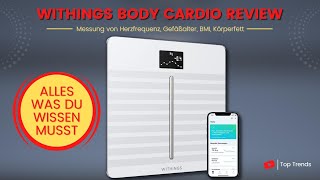 Withings Body Cardio – WLAN Smart Waage Review - Alles was Du Wissen musst