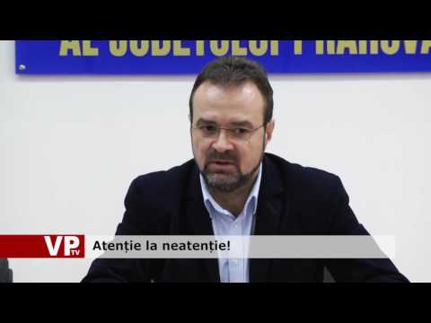 Atenție la neatenție!