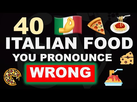 Classic ITALIAN FOODS you (probably) pronounce WRONG!