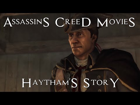 Haytham's story (standalone) - Assassins Creed Movies - Assassins Creed 3 and Rogue - Haytham Kenway
