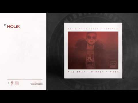14. WAC TOJA - HOLiK [PROD. LOKOPRODUCTiON] [MiDDLE FiNGER]