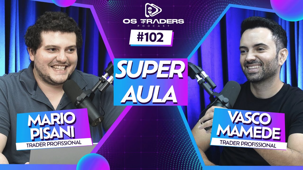 OPERACIONAIS LUCRATIVOS COM MARIO PISANI | OS TRADERS PODCAST #102
