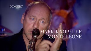 Mark Knopfler - Monteleone (An Evening With Mark Knopfler, 2009)