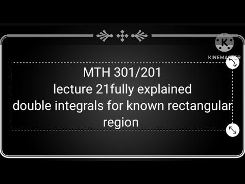 #mth301 calculus lecture 21 double integration for rectangular region