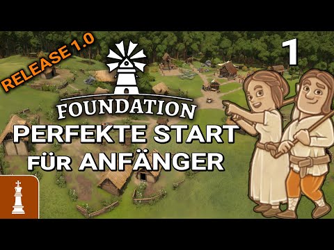Der PERFEKTE START für ANFÄNGER ♚ Let's Play Foundation Release 1.0 #1 | deutsch