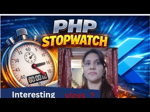 PHP stop watch || Flutter icon work Interesting vlogs
