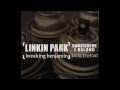 Until The End + Somewhere I Belong (Breaking ...
