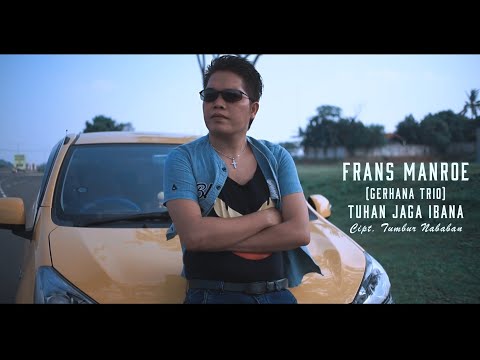TUHAN JAGA IBANA - FRANS MANROE (gerhana trio) official video music  cipt:Tumbur Nababan