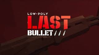 Unity FPS Last Bullet Complete Game for You! video preview