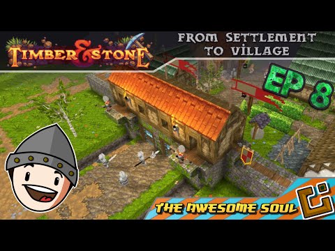 Timber and Stone (EP 8) From Settlement to Village