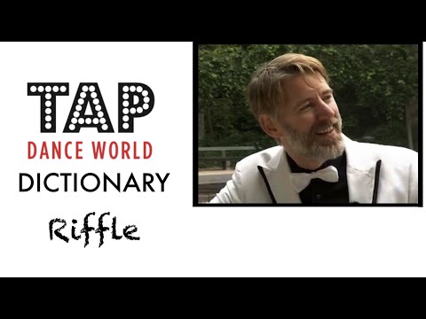 Tap Dance Dictionary / RIFFLE / Dictionnaire des pas de claquettes - Tutoriel - Tutorial - TDW