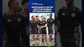 AFC RESMI TUNJUK ARAB SAUDI DAN QATAR JADI TUAN RUMAH PUTARAN KEEMPAT Kualifikasi Piala Dunia 2026