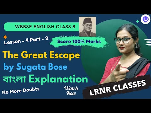  Lesson 4 The Great Escape by Sugata Bose (PART 2)