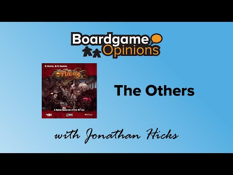 Boardgame Opinions: The Others