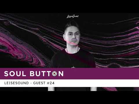 Soul Button @ LeiseSound - Guest #24