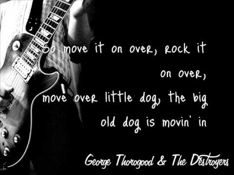 download lagu mp3 mp4 Move It On Over George Thorogood Lyrics, download lagu Move It On Over George Thorogood Lyrics gratis, unduh video klip Move It On Over George Thorogood Lyrics