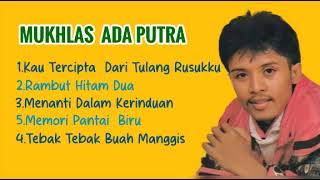 Download lagu Mukhlas Ade Putra Lagu Terbaik mp3