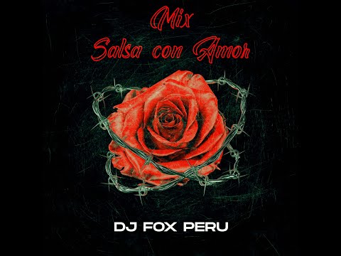 DJ FOX PERU - Mix Salsa con Amor