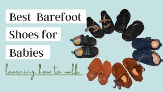 BEST BAREFOOT SHOES FOR BABIES | Reviewing 6 barefoot shoes for babies learning how to walk