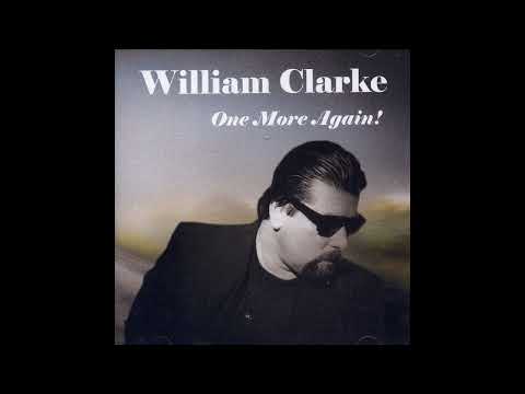 William Clarke - One More Again (Full album)