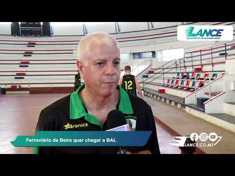 FERROVIARIO DA BEIRA QUER CHEGAR A BAL
