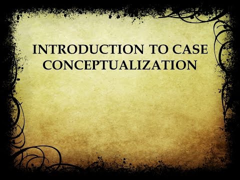 Introduction to Case Conceptualization